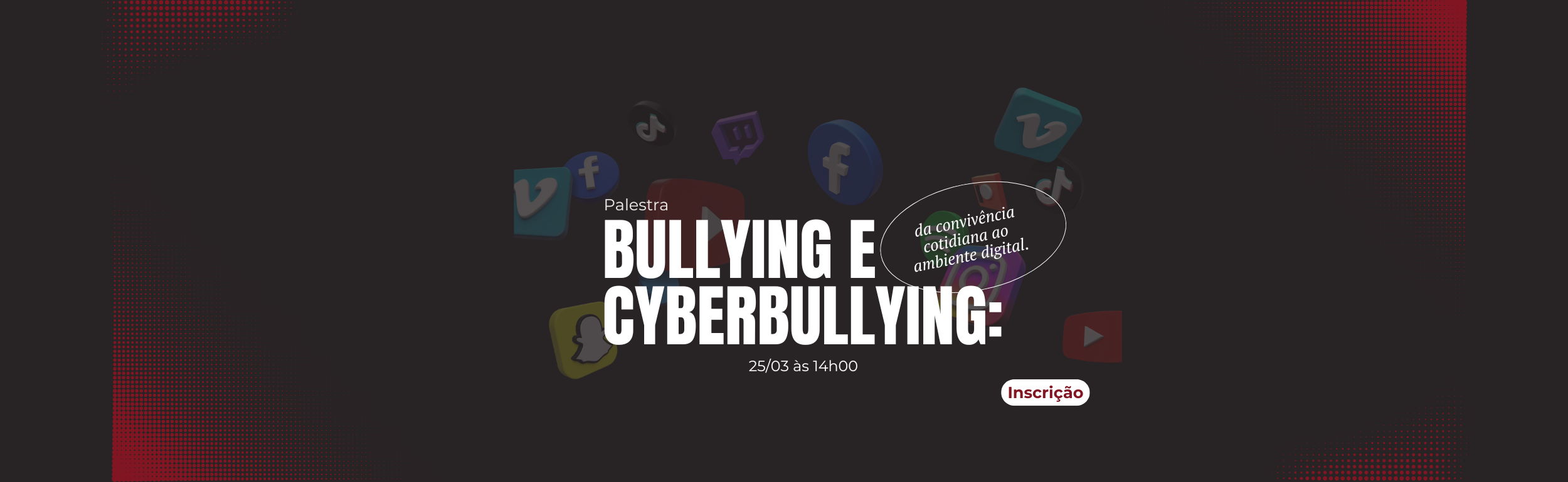 Palestra Bullying e Cyberbullying: da convivência cotidiana ao ambiente digital